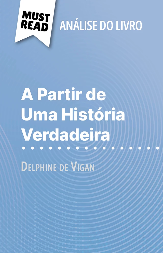 A Partir de Uma História Verdadeira - Lucile Lhoste - MustRead.com (PT)