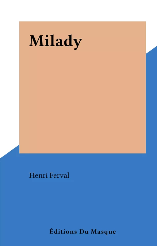 Milady - Henri Ferval - (Éditions Du Masque) réédition numérique FeniXX