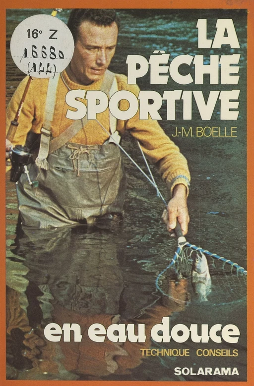 La pêche sportive en eau douce - Jean-Marie Boëlle - (Solar) réédition numérique FeniXX