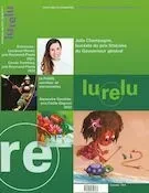 Lurelu. Vol. 46 No. 1, Printemps-Été 2023 - Marie-Andrée Arsenault, Héloïse Bernier-Leduc, Sébastien Chartrand, Isabelle Crépeau, Sylvie Éthier, Nathalie Ferraris, Renée Leblanc, Sophie Marsolais, Sophie Michaud, Sophie Pouliot, Céline Rufiange, Stéphanie G. Vachon, Élaine Turgeon, Francine Sarrasin, Karine St-Cyr - Association Lurelu