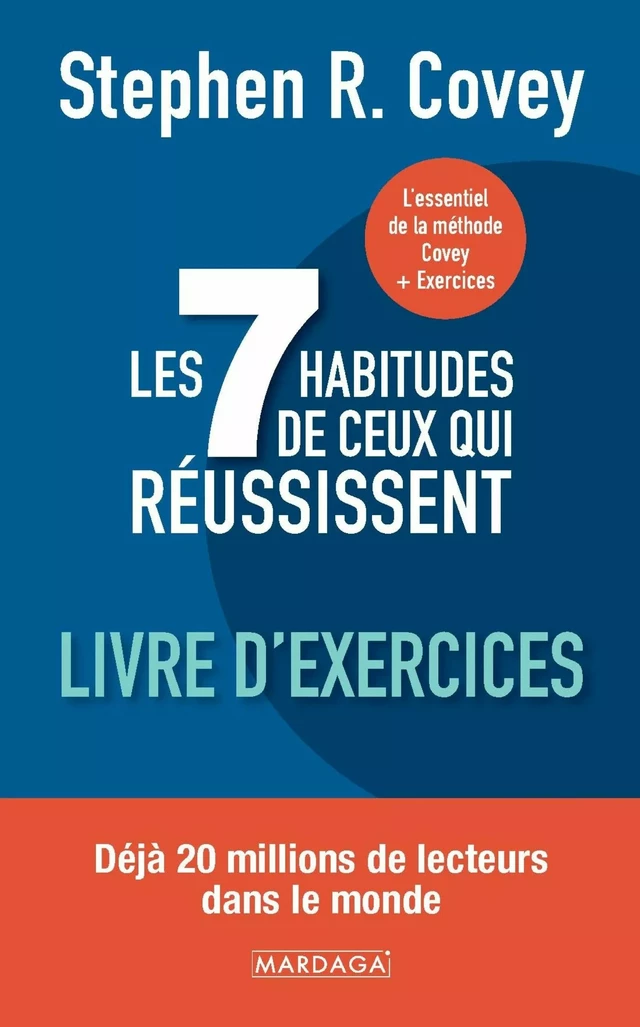 Les 7 habitudes de ceux qui réussissent - Stephen Covey - Mardaga