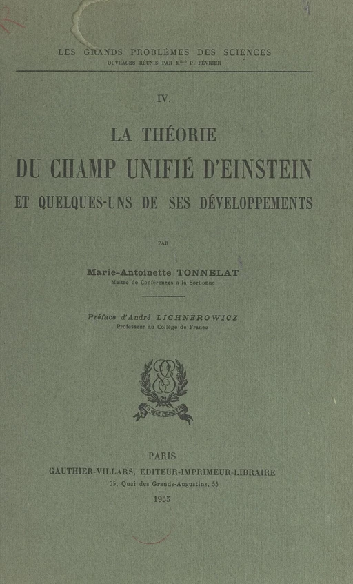 La théorie du champ unifié d'Einstein et quelques-uns de ses développements - Marie-Antoinette Tonnelat - (Dunod) réédition numérique FeniXX