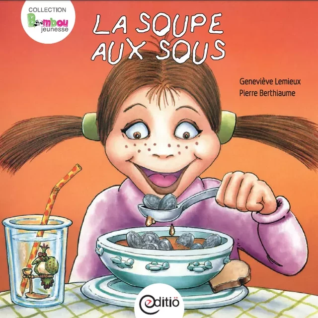 La soupe aux sous - Geneviève Lemieux - ÉDITIÖ