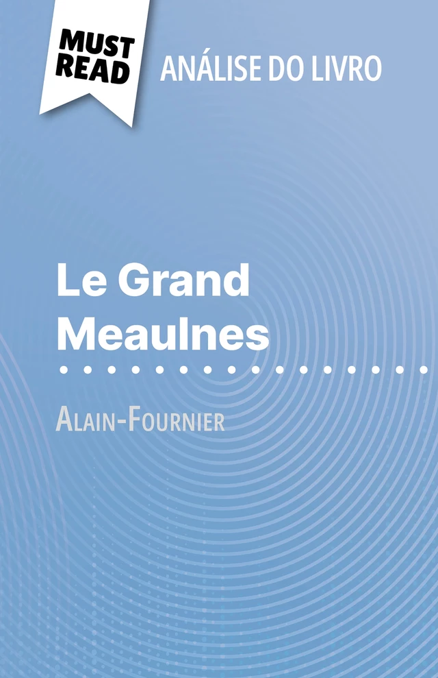 Le Grand Meaulnes - Pauline Coullet - MustRead.com (PT)