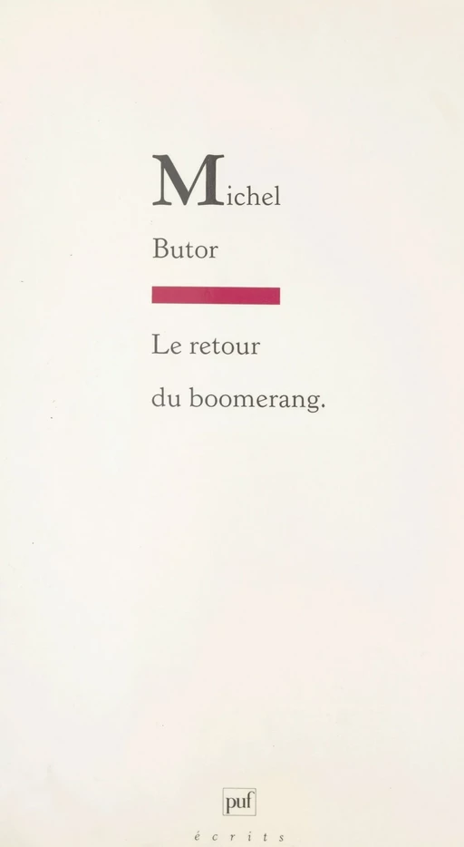 Le retour du boomerang - Michel Butor - (Presses universitaires de France) réédition numérique FeniXX