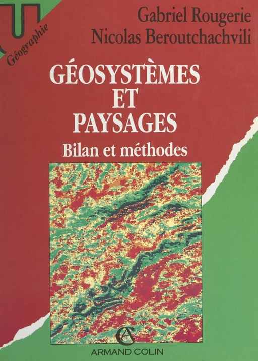 Géosystèmes et paysages - Nicolas Beroutchachvili, Gabriel Rougerie - (Armand Colin) réédition numérique FeniXX