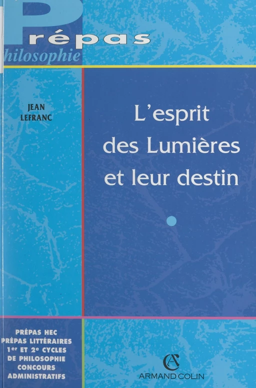 L'esprit des Lumières et leur destin - Jean Lefranc - (Armand Colin) réédition numérique FeniXX