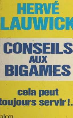 Conseils aux bigames