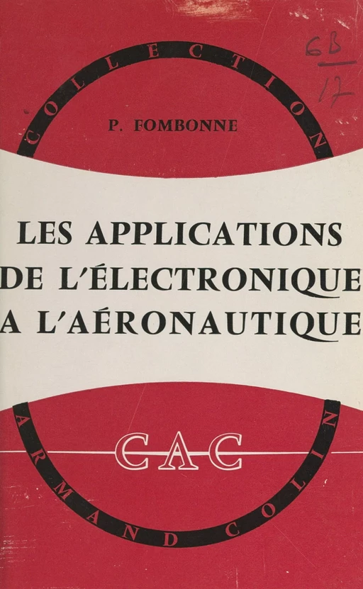 Les applications de l'électronique à l'aéronautique - Paul Fombonne - (Armand Colin) réédition numérique FeniXX