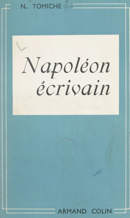 Napoléon écrivain - Nada Tomiche - (Armand Colin) réédition numérique FeniXX