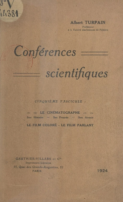 Conférences scientifiques (5). Le cinématographe - Albert Turpain - (Dunod) réédition numérique FeniXX