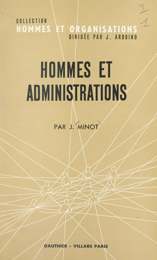 Hommes et administrations - Jacques Minot - (Dunod) réédition numérique FeniXX