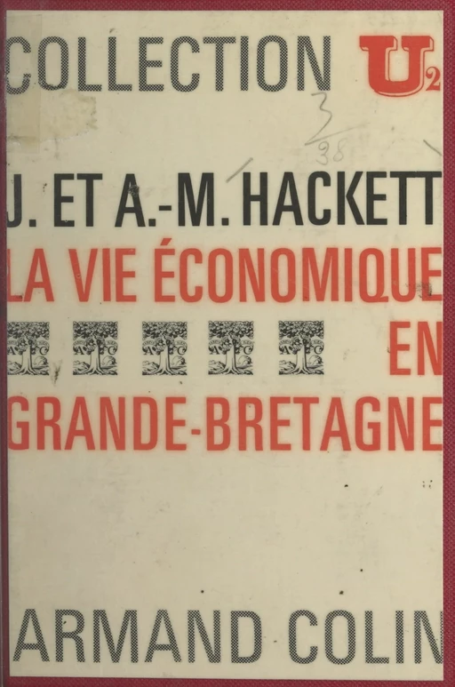 La vie économique en Grande-Bretagne - Anne-Marie Hackett, John Hackett - (Armand Colin) réédition numérique FeniXX