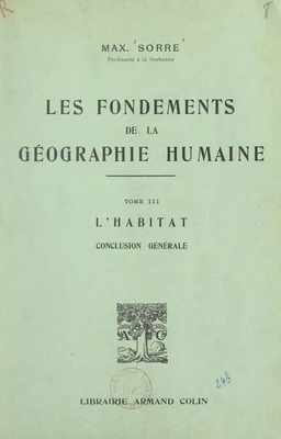 Les fondements de la géographie humaine (3). L'habitat