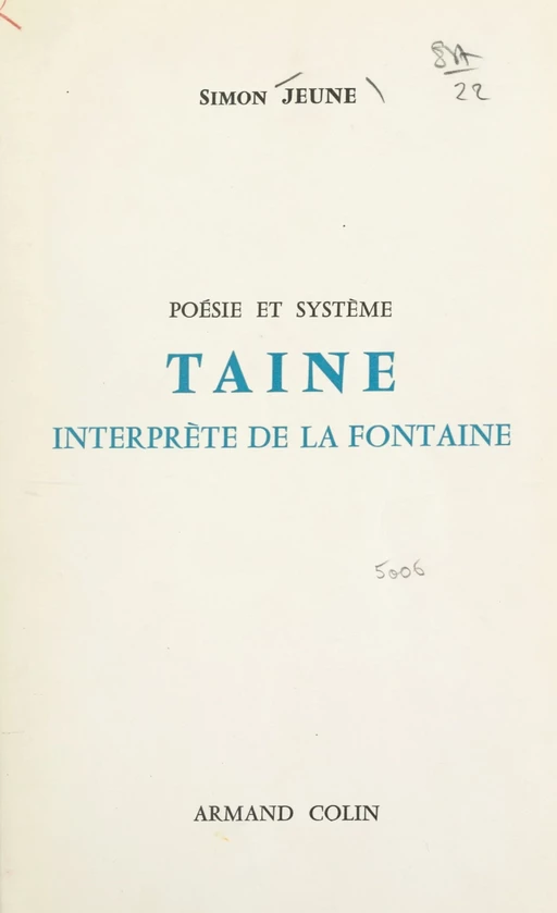 Poésie et système : Taine interprète de La Fontaine - Simon Jeune - (Armand Colin) réédition numérique FeniXX