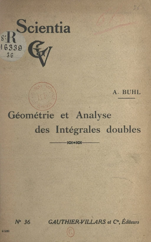 Géométrie et analyse des intégrales doubles - Adolphe Buhl - (Dunod) réédition numérique FeniXX