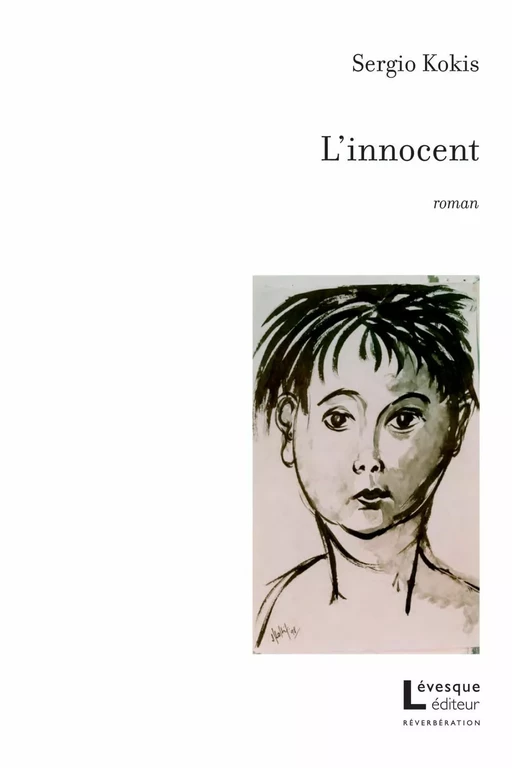 L’innocent - Sergio Kokis - Productions Somme Toute