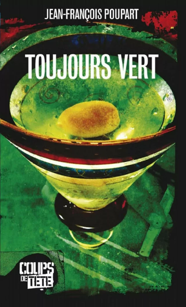 Toujours vert - Jean-François Poupart - Productions somme toute