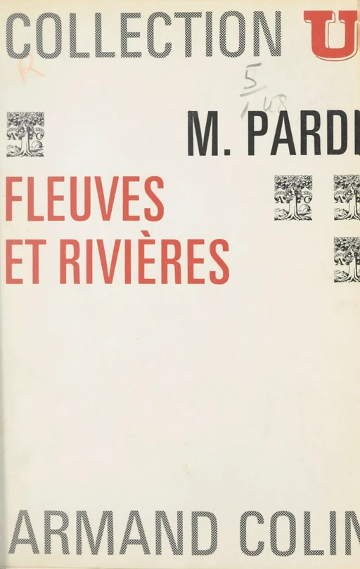 Fleuves et rivières - Maurice Pardé - (Armand Colin) réédition numérique FeniXX