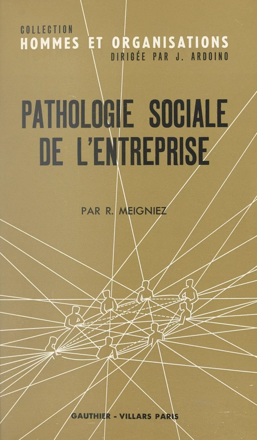 Pathologie sociale de l'entreprise - Robert Meigniez - (Dunod) réédition numérique FeniXX