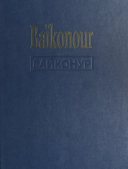 Baïkonour, la porte des étoiles