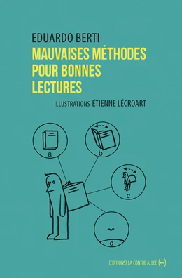 Mauvaises méthodes pour bonnes lectures