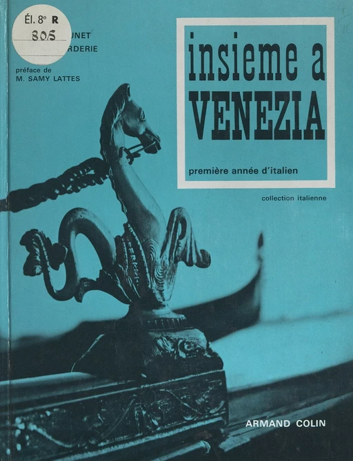 Insieme à Venezia - Gilbert Brunet, René La Borderie - (Armand Colin) réédition numérique FeniXX