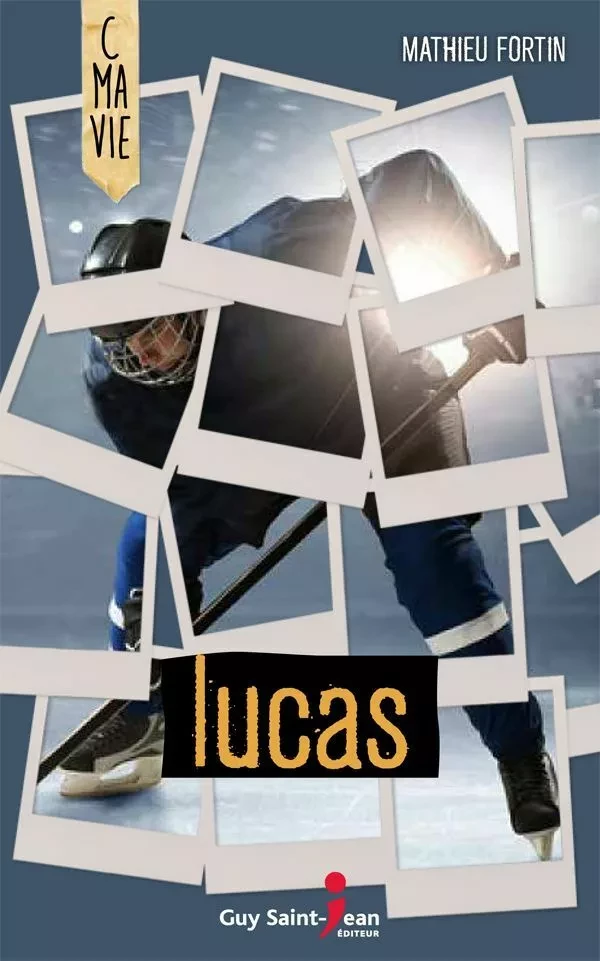 Lucas - Mathieu Fortin - Guy Saint-Jean Editeur