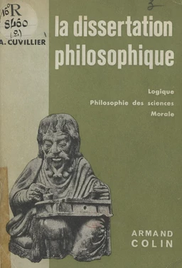 La dissertation philosophique (2). Logique, philosophie des sciences, morale