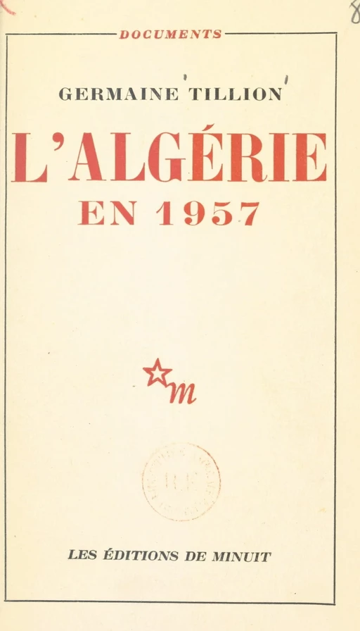 L'Algérie en 1957 - Germaine Tillion - (Les Éditions de Minuit) réédition numérique FeniXX