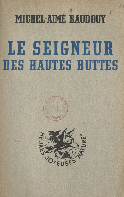 Le seigneur des Hautes-Buttes - Michel-Aimé Baudouy - (Rageot) réédition numérique FeniXX