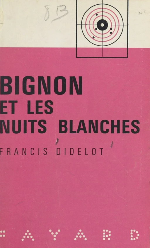 Bignon et les nuits blanches - Francis Didelot - (Fayard) réédition numérique FeniXX