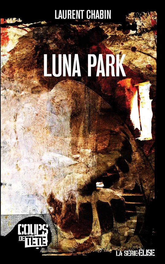 Luna Park - Laurent Chabin - Productions Somme toute