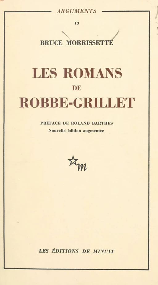 Les romans de Robbe-Grillet - Bruce Morrissette - (Les Éditions de Minuit) réédition numérique FeniXX