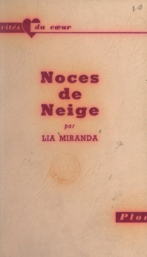 Noces de neige - Lia Miranda - (Plon) réédition numérique FeniXX