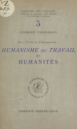 Pour l'unité de l'enseignement : humanisme du travail et humanités