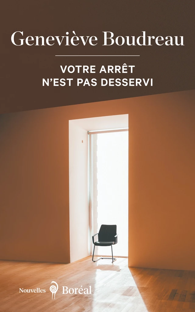 Votre arrêt n’est pas desservi - Geneviève Boudreau - Editions du Boréal