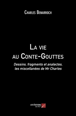 La vie au Conte-Gouttes