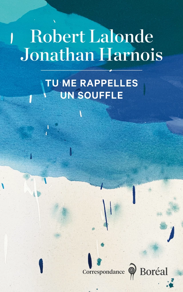 Tu me rappelles un souffle - Jonathan Harnois, Robert Lalonde - Editions du Boréal