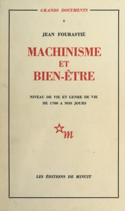 Machinisme et bien-être : niveau de vie et genre de vie de 1700 à nos jours