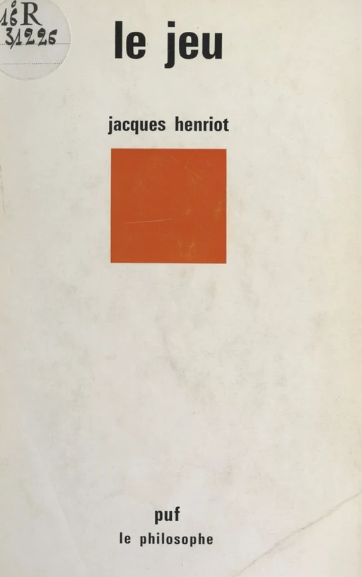 Le jeu - Jacques Henriot - (Presses universitaires de France) réédition numérique FeniXX