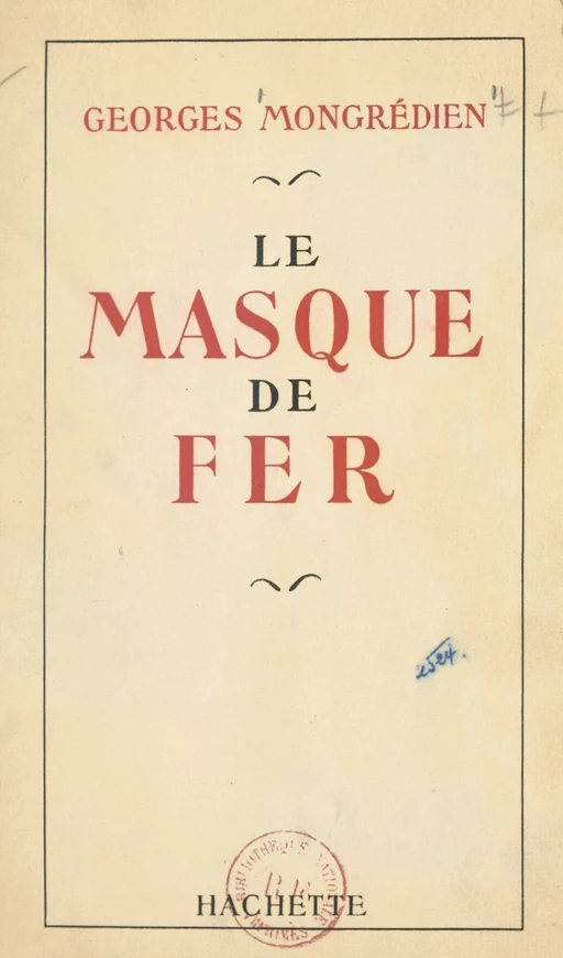 Le masque de fer - Georges Mongrédien - (Hachette) réédition numérique FeniXX