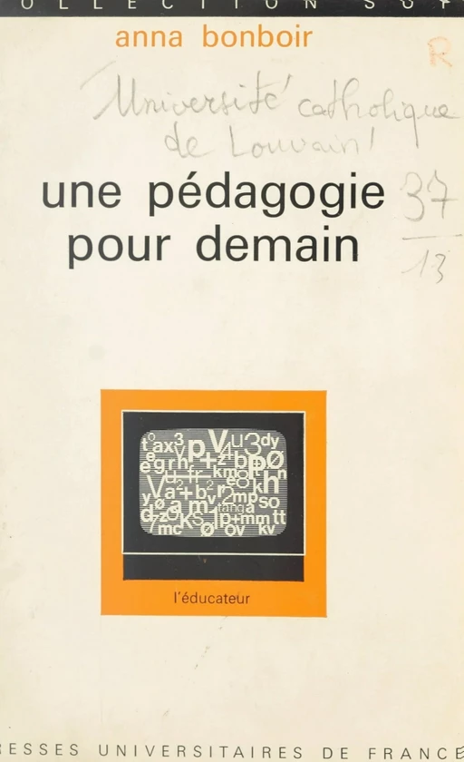 Une pédagogie pour demain -  Collectif,  Laboratoire de psychométrie de l'Université catholique de Louvain - (Presses universitaires de France) réédition numérique FeniXX