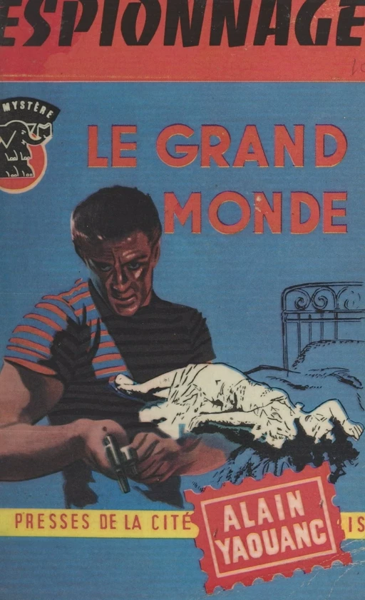 Le grand monde - Alain Yaouanc - (Presses de la Cité) réédition numérique FeniXX