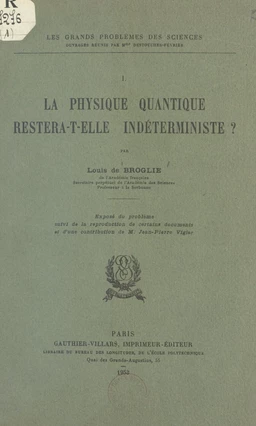 La physique quantique restera-t-elle indéterministe ?