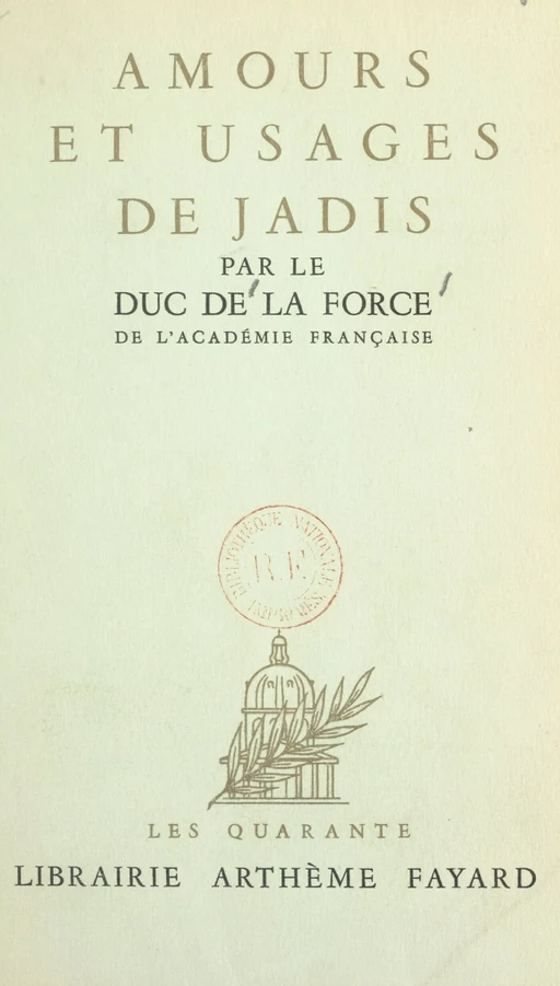 Amours et usages de jadis - Auguste de La Force - (Fayard) réédition numérique FeniXX