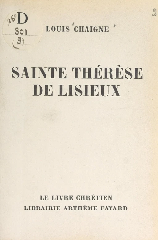 Sainte Thérèse de Lisieux - Louis Chaigne - (Fayard) réédition numérique FeniXX