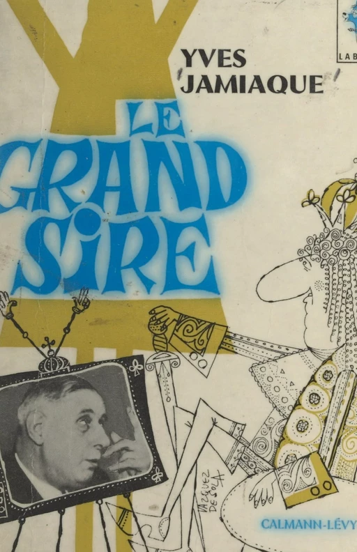 Le grand Sire - Yves Jamiaque - (Calmann-Lévy) réédition numérique FeniXX