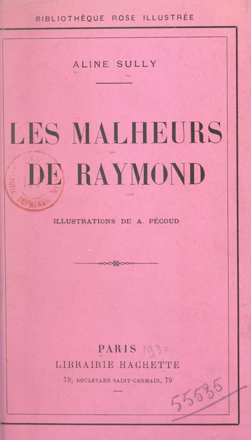 Les malheurs de Raymond - Aline Sully - (Hachette) réédition numérique FeniXX