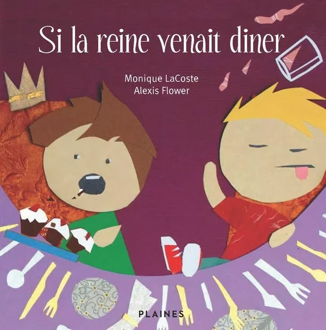 Si la reine venait diner - Monique Lacoste - Éditions des Plaines